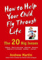 "How to Help Your Child Fly Through Life: The 20 Big Issues" - book