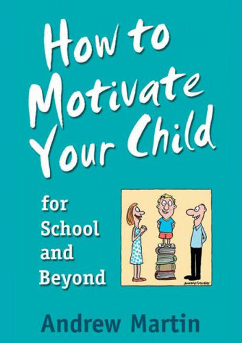 "How to Motivate Your Child for School and Beyond" - book